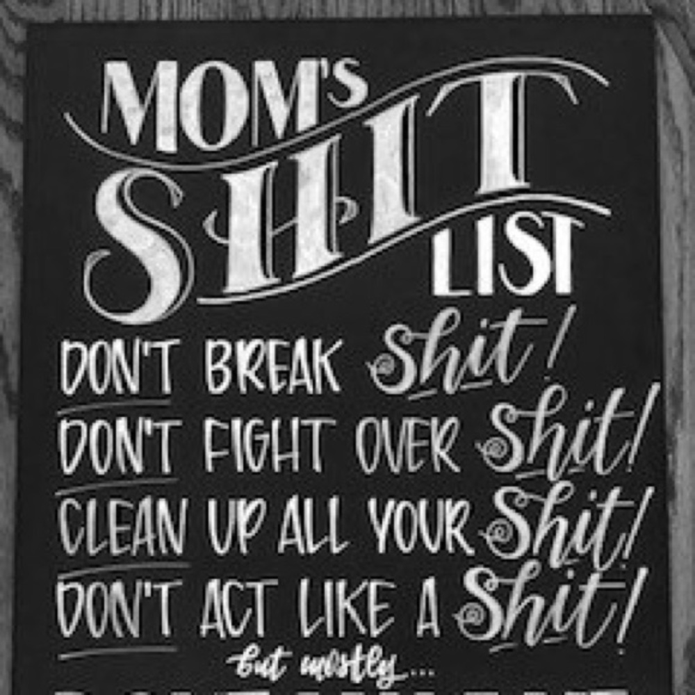 Mom’s Shit List Chalkboard Sign